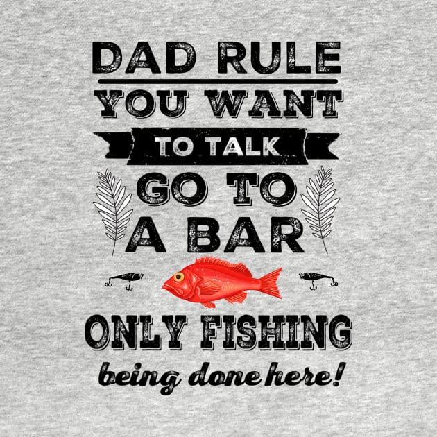 Dad's Fishing Rule - No Talking! by ALBOYZ